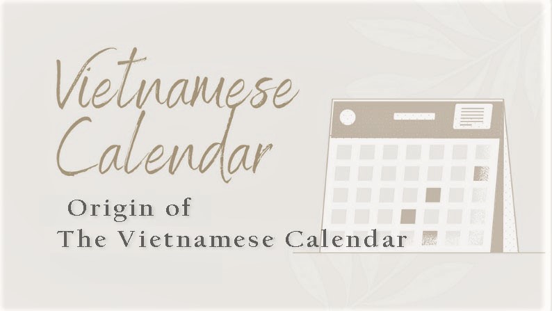 What is a calendar? When does the calendar appear? Origin of The Vietnamese Calendar